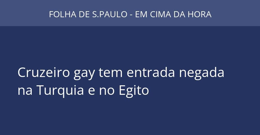Cruzeiro gay tem entrada negada na Turquia e no Egito